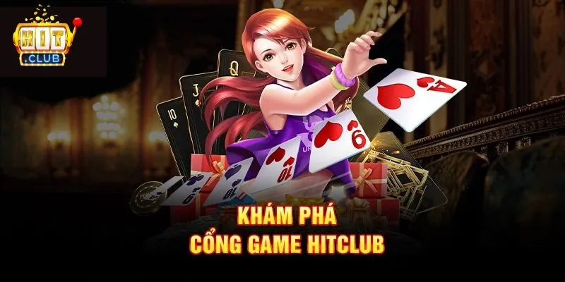 Khám phá Hitclub - nền tảng giải trí hàng đầu